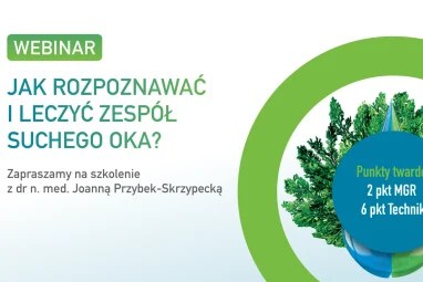 Jak rozpoznawać i leczyć zespół suchego oka?